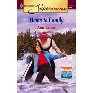 Home to Family: Heart of the Rockies (Harlequin Superromance No. 1262) (Paperbac